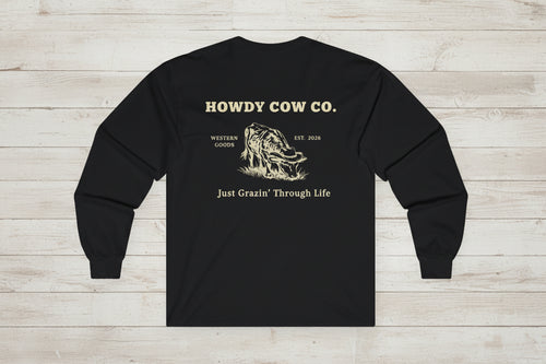 Howdy Cow Co. Long Sleeve Tee — 'Just Grazin' Through Life' Vintage Cow Shirt